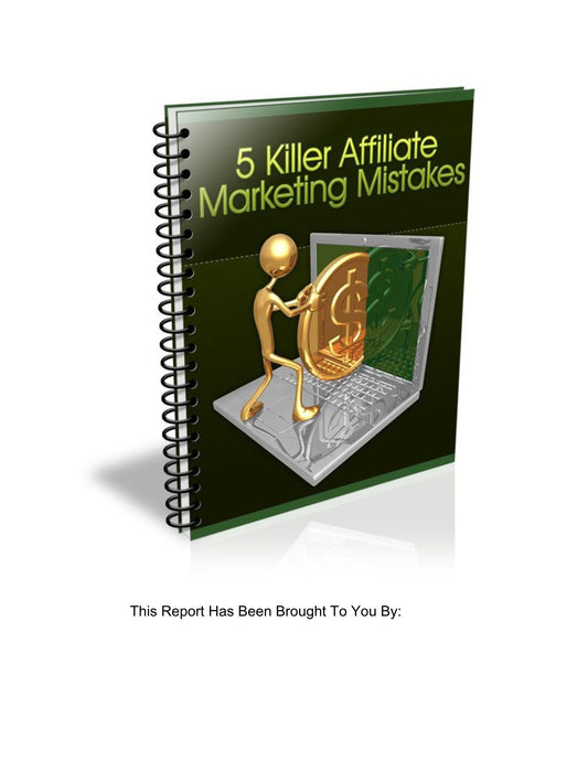 5 Killer Affiliate Marketing Mistakes